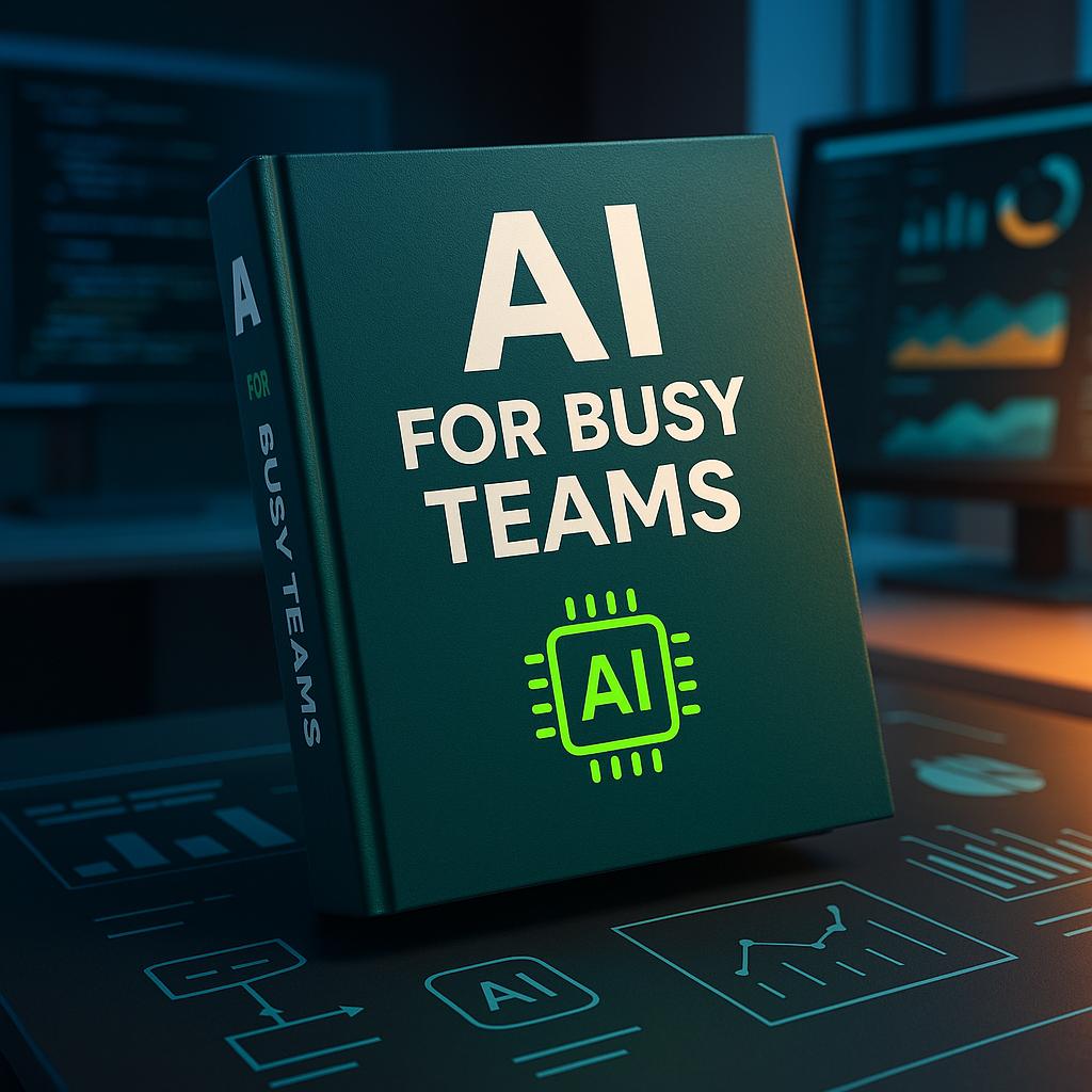 AI for Busy Teams Ebook Cover
